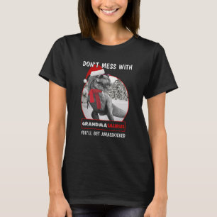 T-shirt Dont mess With Grandmasaurus Youll Get Jurasskicke
