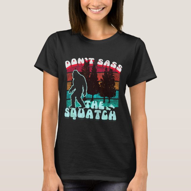 T-shirt Dont S The Squatch Funny Pun Joke  (Devant)