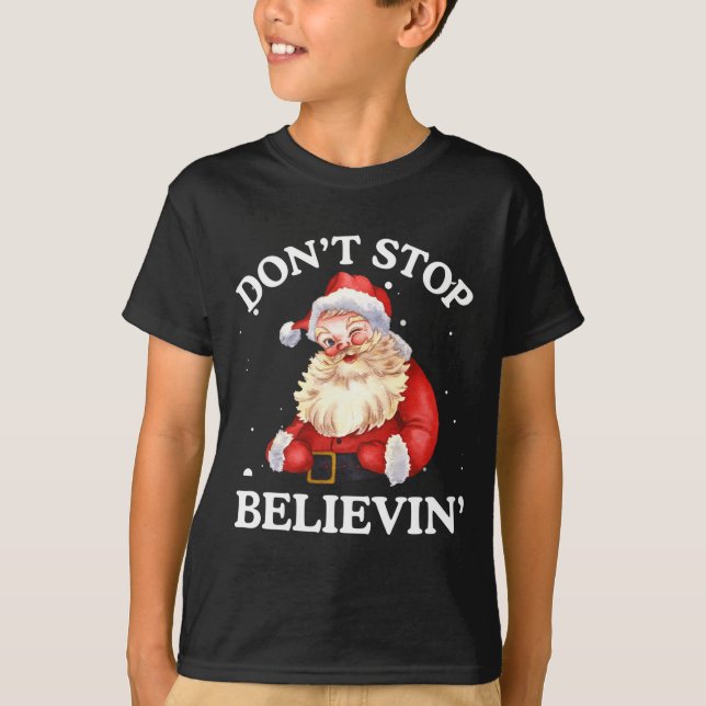 T-shirt Don't Stop Believing Santa Funny Santa Claus Face  (Devant)