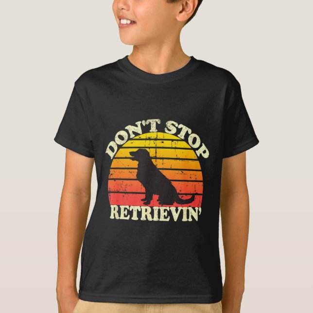 T-shirt Don't Stop Retrieving Retro Golden Retriever Mom D (Devant)