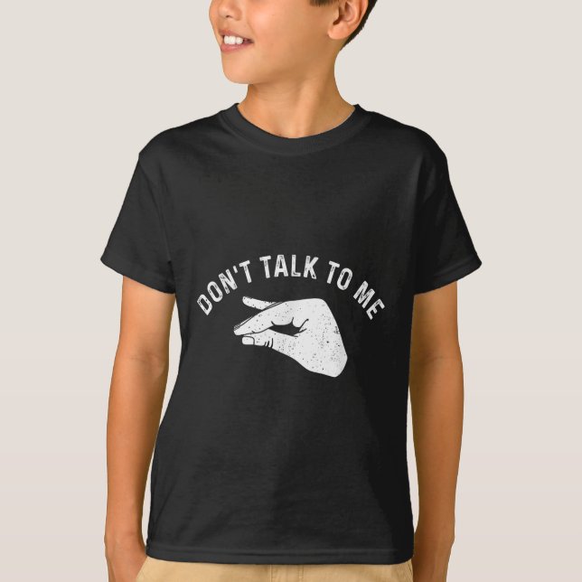 T-shirt Don't Talk To Me I'll Hurt Your Feelings Funny Sar (Devant)