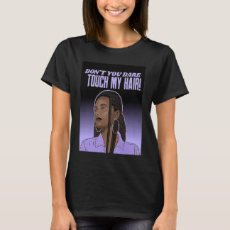 T-shirt Dont Touch Hair Braids Black Woman Respect Brown G