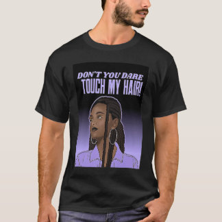 T-shirt Dont Touch Hair Braids Black Woman Respect Brown G
