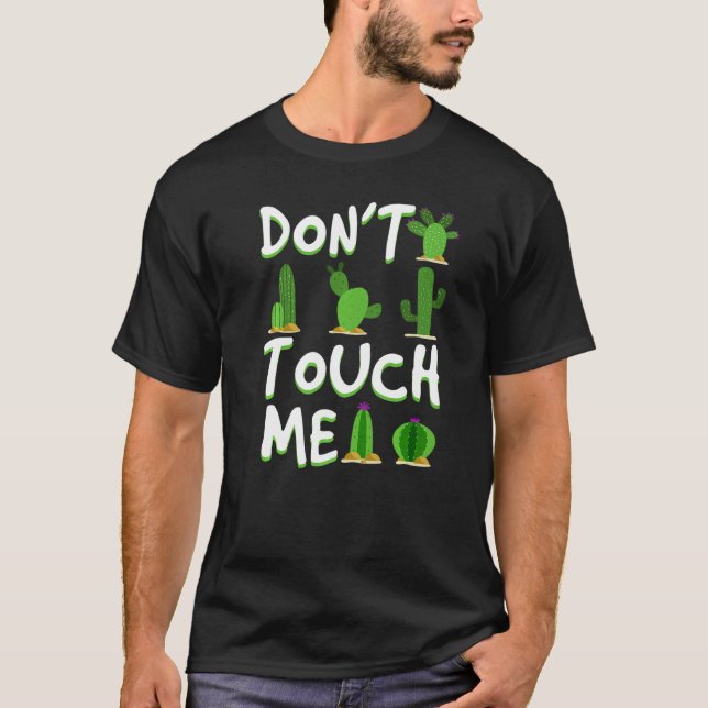 T-shirt Don't Touch Me  Cactus Desert Arizona Nevada (Devant)