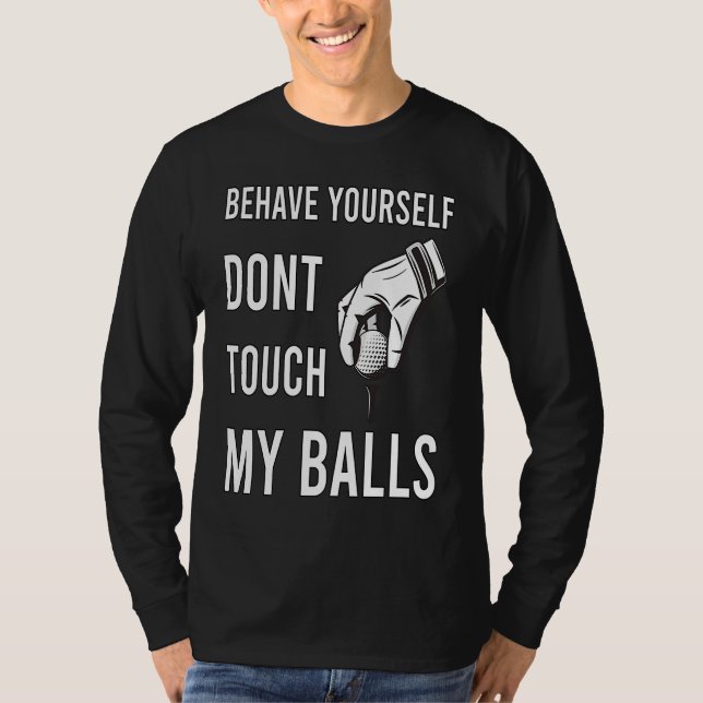 T-shirt Dont Touch My Balls For Golfer (Devant)