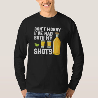 T-shirt Don't Worry I've Had Both My Shots  Summer Drinkin