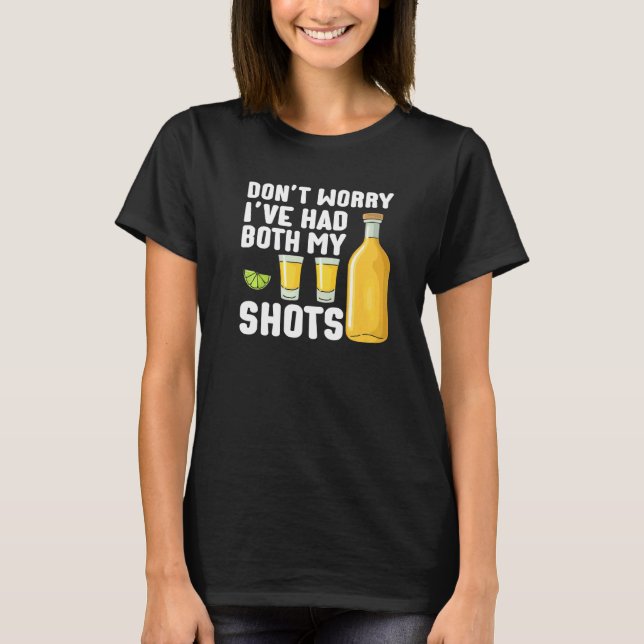 T-shirt Don't Worry I've Had Both My Shots  Summer Drinkin (Devant)