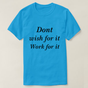 T - Shirt Dont wünscht, dass es für ihn funktionie