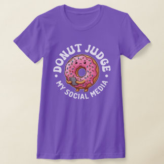 T-shirt Donut Judge Me Funny Donut Social Media Humor