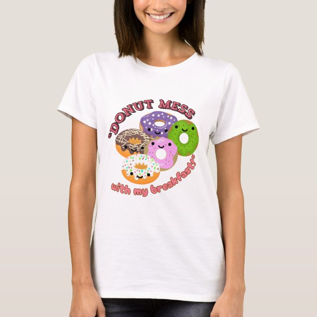 T-SHIRT DONUT MESSWITH MON PETIT DÉJEUNER (Devant)