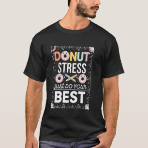 T-shirt Donut Stress Faites Juste de Votre Mieux Groovy Th