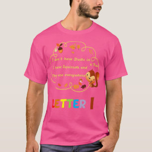 T-shirt Donx27t Avoir des canards ou une rangée I Avoir de