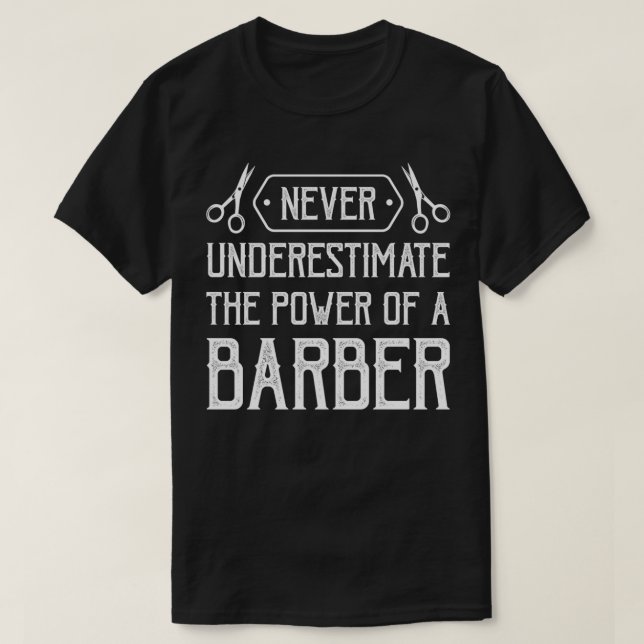 T-shirt Donx27t sous-estime un barbier 2 (Design devant)
