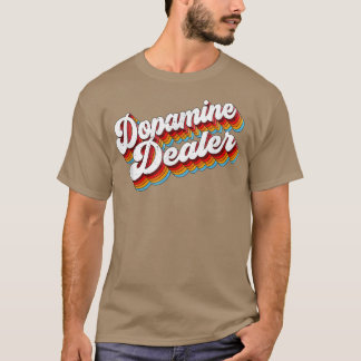 T-shirt Dopamine Dealer Appréciation d'emploi Retro