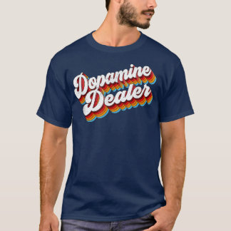 T-shirt Dopamine Dealer Appréciation d'emploi Retro