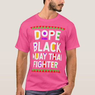 T-shirt Dope Black Muay Thai Fighter African American Spor