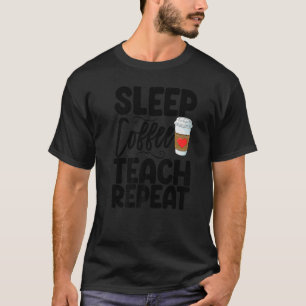 T-shirt Dormir Apprentissage Café Répéter Caféine Drôle Fe