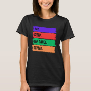 T-SHIRT DORMIR DORMIR DANSER À LA TAPE RÉPÉTER