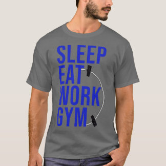 T-SHIRT DORMIR MANGER TRAVAIL GYM 8