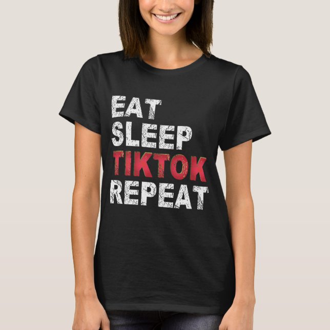 T-shirt Dormir Tiktok Répéter (Devant)
