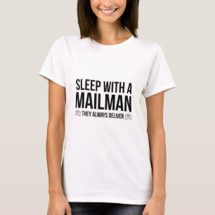 T-shirt Dors Avec Un Mailman. Ils Livrent Toujours.