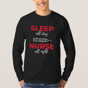 T-shirt Dors Toute La Journée Infirmière Toute La Nuit
