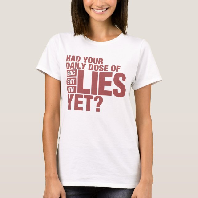 T-shirt Dose quotidienne de mensonges (médias (Devant)