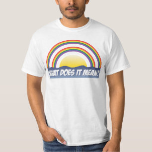 T-shirt Double Arc En Ciel Qu'Est-Ce Que Ça Signifie ?