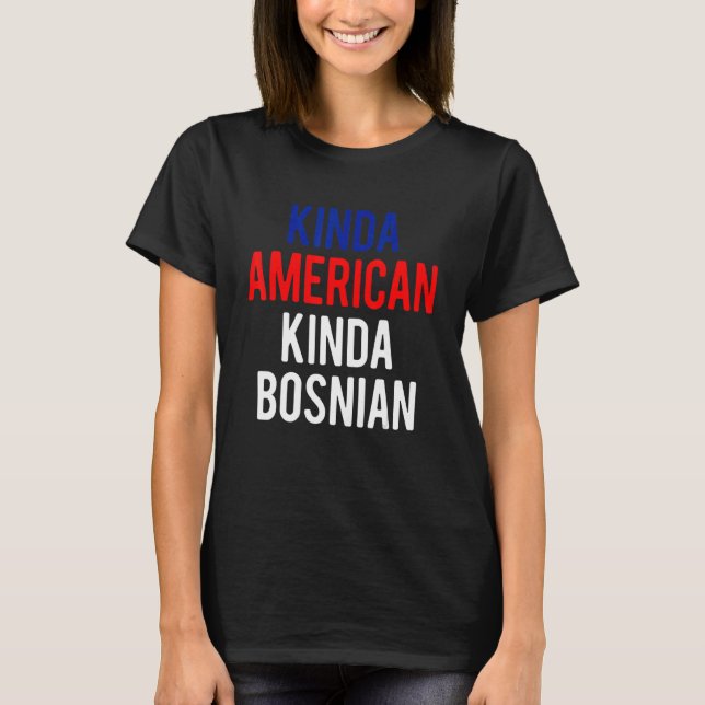 T-shirt Double citoyenneté Bosnie-Kinda Amérique bosniaque (Devant)