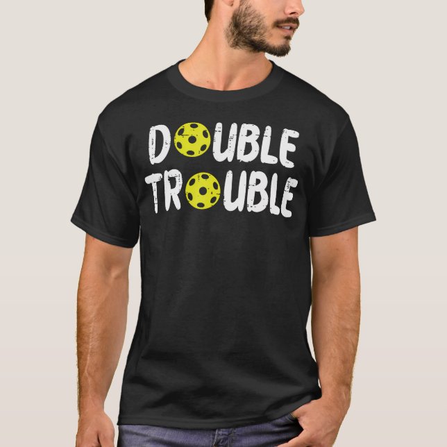 T-shirt Double Pickleball Trouble Pickle Ball Matching Men (Devant)