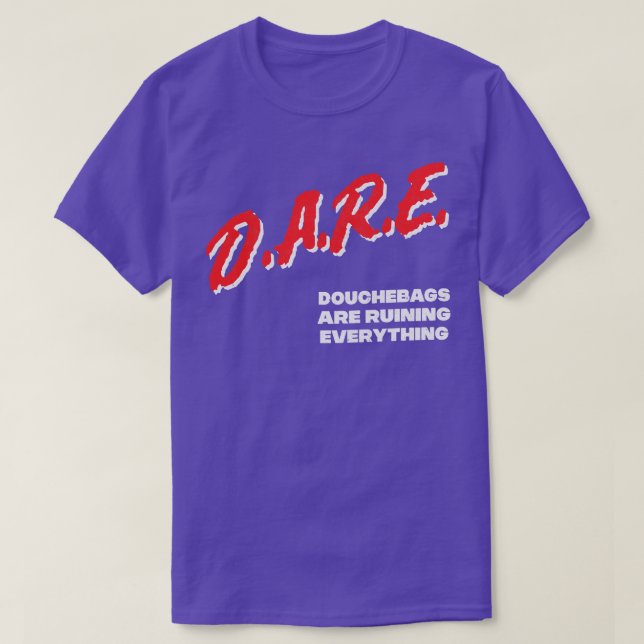 T-shirt Douchebags DARE mème Parody Design (Design devant)