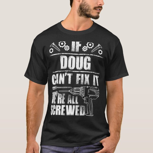 T-shirt DOUG Nom Cadeau Fixer It Funny Anniversaire Person (Devant)