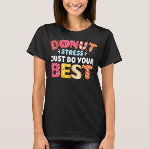 T-shirt Doughnut Cool Donut Stress Faites Votre Meilleur