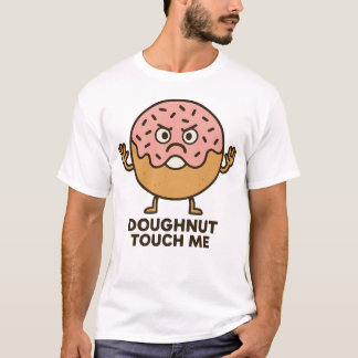 T-shirt Doughnut Touch Me