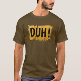 T-shirt DOUH ! - Symbole de prudence Danger Métal Drôle