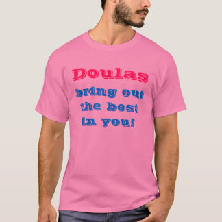 T-shirt Doulas mettent en évidence le meilleur dans vous !