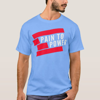 T-shirt Douleur au pouvoir