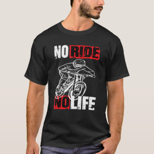T-shirt Downhill Mountainbike No Ride No Life Fahrrad 2