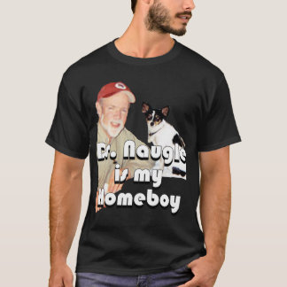 T-shirt Dr. Naugle est mon Homeboy