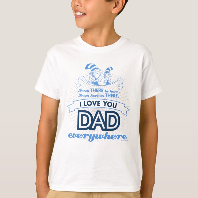 T-shirt Dr Seuss | Je t'aime Papa partout (Devant)