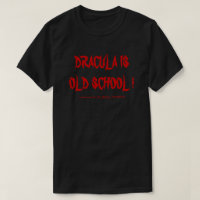 DRACULA EST LA VIEILLE ÉCOLE !