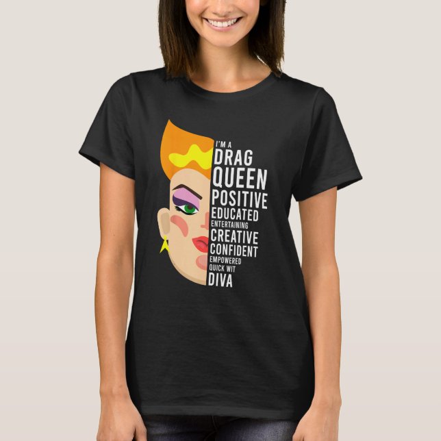T-shirt Drag Queen, Positive, Educated, Creative Diva (Devant)