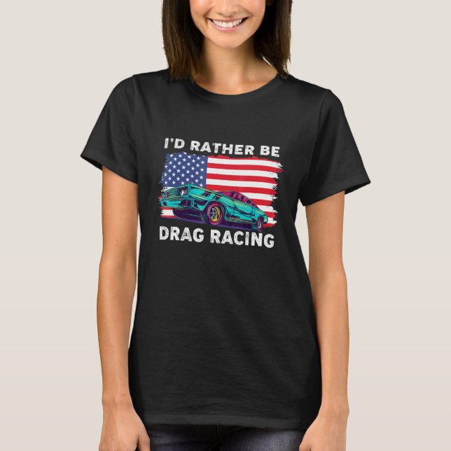 T-shirt Drag Racer Patriotic American Flag Drag Racing (Devant)