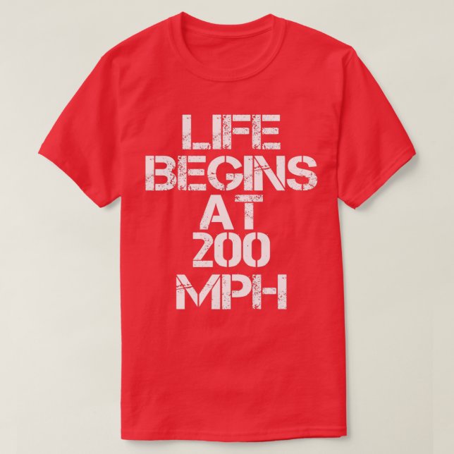 T-shirt Drag Racing Vie Commence À 200 H/H (Design devant)