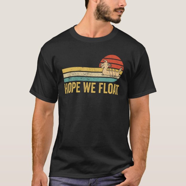 T-shirt Dragon Boat Racing Race Paddle Boat Hope We Float (Devant)