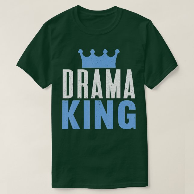 T-shirt Drama King, Actrice de théâtre Théâtre musical de  (Design devant)