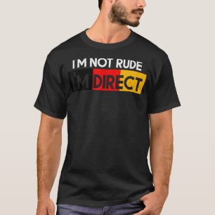 T-shirt Drapeau allemand Je ne suis pas Rude Je suis Direc