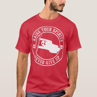 T-shirt Drapeau blanc Levez vos esprits N'abandonnez jamai