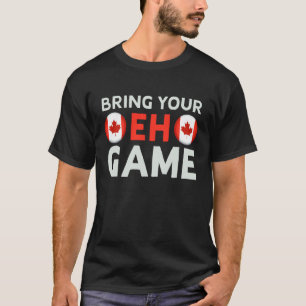 T-shirt Drapeau canadien canadien drôle Apportez votre jeu