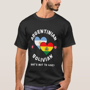 T-shirt Drapeau Cœur Argentin Bolivien Qu'est-ce Qu'on N'a
